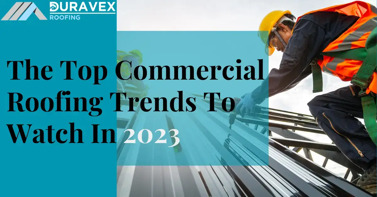 Discover the top commercial roofing trends for 2023. Stay ahead with insights on sustainability, technology, and design innovations shaping the industry.